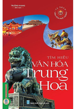 sách Tìm Hiểu Văn Hóa Trung Hoa - Trường Khang