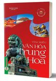 Sách Tìm Hiểu Văn Hóa Trung Hoa - Trường Khang