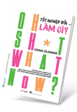 Tốt Nghiệp Rồi Làm Gì? - Craig Oldham