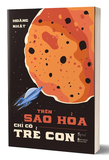 Trên Sao Hỏa Chỉ Có Trẻ Con - Hoàng Nhật