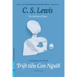 Combo (2 Cuốn Sách) Một Thử Nghiệm Phê Bình + Triệt Tiêu Con Người (C. S. Lewis)