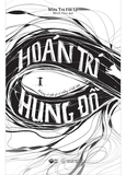Trí Hoán Hung Đồ - Tập 1 - Miêu Trà Hải Ly