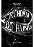 Trí Hoán Hung Đồ - Tập 2 - Miêu Trà Hải Ly
