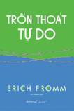 Sách Trốn Thoát Tự Do - Erich Fromm