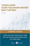 Trung Quốc Quản Trị Doanh Nghiệp Như Thế Nào - Lindsey Zhang