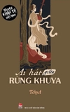 Truyện Kinh Dị Việt Nam - Ai Hát Giữa Rừng Khuya - TchyA