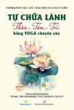 Bộ Sách Tự Chữa Lành (Thân - Tâm - Trí) Bằng Yoga Chuyên sâu (Bộ 3 Quyển) Swami Sitaramananda