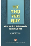 Combo Sách Từ thụ yếu quy - bàn về nạn hối lộ và đức thanh liêm của người làm quan 