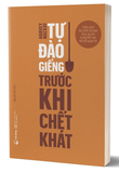Tự Đào Giếng Trước Khi Chết Khát - Harvey Mackay