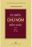 Bộ Sách Tự Điển Chữ Nôm Dẫn Giải - Bìa Cứng (Bộ 2 Quyển) - Nguyễn Quang Hồng