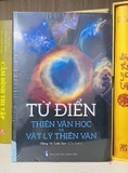Từ Điển Thiên Văn Học và Vật Lý Hiện Đại (trong bộ 5 cuốn bức tranh vũ trụ) - Đặng Vũ Tuấn Sơn