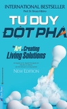 sách Tư Duy Đột Phá - The Art Of Creating Living Solutions - Shozo Hibino, Gerald Nadler