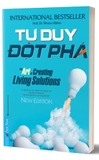 Sách Tư Duy Đột Phá - The Art Of Creating Living Solutions - Shozo Hibino, Gerald Nadler