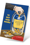 Sách Tư Duy Giàu Nghèo: Tư Duy Quyết Định Mức Độ Giàu Có Của Bạn - Lý Nhược Vấn