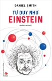 Tư Duy Như Einstein Daniel Smith