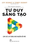 sách Tư Duy Sáng Tạo - Làm Chủ 6 Kỹ Năng Khơi Nguồn Đổi Mới - Jeff Degraff, Staney Degraff