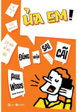 Ủa Em! Đúng Nhận Sai Cãi - Paul Woods