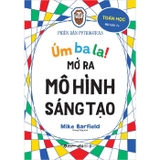 Combo Sách Úm Ba La Mở Ra Mô Hình Sáng Tạo (Bộ 4 Cuốn) - Mike Barfield