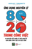 Ứng Dụng Nguyên Lý 80-20 Trong Công Việc - Yamamoto Noriaki