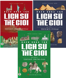 Combo (3 cuốn sách) Bách Khoa Thư Lịch Sử Thế Giới: Thời Kỳ Cổ Đại (Quyển 1), Thời Kỳ Trung Đại (Quyển 2), Thời Kỳ Cận Đại (Quyển 3) Trần Giang Sơn
