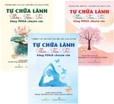 Bộ Sách Tự Chữa Lành (Thân - Tâm - Trí) Bằng Yoga Chuyên sâu (Bộ 3 Quyển) Swami Sitaramananda