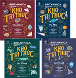 Combo (4 Cuốn Sách) Britannica Thế Hệ Mới: Kho Tri Thức Về Sự Sống, Kho Tri Thức Về Vật Chất, Kho Tri Thức Về Trái Đất, Kho Tri Thức Về Vũ Trụ