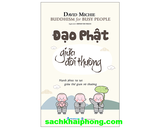 Buddhism For Busy People - Đạo Phật Giữa Đời Thường (David Michie)