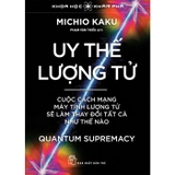 Combo (2 Cuốn Sách) Uy Thế Lượng Tử - Cuộc Cách Mạng Máy Tính Lượng Tử Sẽ Làm Thay Đổi Tất Cả Như Thế Nào + Phương Trình Của Chúa - Cuộc Truy Tìm Lý Thuyết Của Vạn Vật (Michio Kaku)