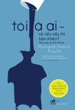 Sách Tôi là ai, nếu vậy thì bao nhiêu - Richard David Precht