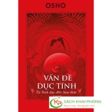 Vấn Đề Dục Tính - Từ Tình Dục Đến Siêu Thức - Osho