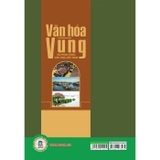 sách Văn Hóa Vùng Và Phân Vùng Văn Hóa Việt Nam (GS. TS. Ngô Đức Thịnh)