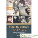 Sách Văn Học Sài Gòn 1954-1975 - Những Chuyện Bên Lề Của Tác Giả Lê Văn Nghĩa