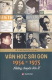 Combo (2 Cuốn Sách)  Sài Gòn Đi Qua Ký Ức - Văn Học Sài Gòn 1954-1975 - Những Chuyện Bên Lề (Lê Văn Nghĩa)