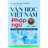 Văn Học Việt Nam Pháp Ngữ (1913-1986) - Dị Biệt, Xung Đột Và Hòa Giải (Nguyễn Giáng Hương)