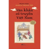Văn Khấn Cổ Truyền Việt Nam - Trung Chính Quách Trọng Trà
