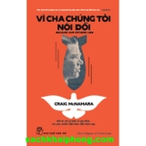 Sách Vì Cha Chúng Tôi Nói Dối - Craig McNamara