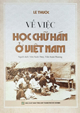 Sách Về Việc Học Chữ Hán Ở Việt Nam - Lê Thước