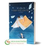 Sách Vì Cậu Là Bạn Nhỏ Của Tớ của tác giả Tun Phạm