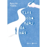 Combo (2 Cuốn Sách) Viết Cho Ngày Đã Mất + Đạo (Nguyên Thanh)