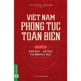 (Bộ Sách) Việt Nam Phong Tục Toàn Biên (Bộ 2 Quyển) Vũ Ngọc Khánh