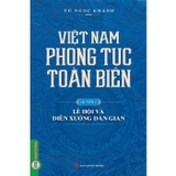 (Bộ Sách) Việt Nam Phong Tục Toàn Biên (Bộ 2 Quyển) Vũ Ngọc Khánh