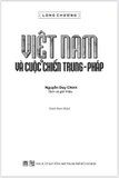 Sách Việt Nam và cuộc chiến Trung - Pháp (Bìa cứng) - Long Chương (Nguyễn Duy Chính dịch)