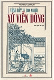 Vùng Đất Và Con Người Xứ Viễn Đông - Pierre Gourou