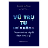 Vũ trụ từ hư không - Lawrence M. Krauss