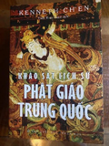 Sách Khảo Sát Lịch Sử Phật Giáo Trung Quốc -  Kenneth Ch’en