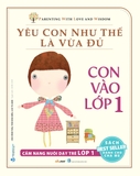 Bộ sách Yêu Con Như Thế Là Vừa Đủ (Trọn Bộ 10 Quyển) - Chu Vĩnh Tân, Tôn Văn Hiếu, Lý Yến