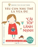 Bộ sách Yêu Con Như Thế Là Vừa Đủ (Trọn Bộ 10 Quyển) - Chu Vĩnh Tân, Tôn Văn Hiếu, Lý Yến