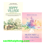Combo (2 Cuốn Sách) Happy Village - Cội Nguồn An Lạc: Lối Đến Những Ngôi Làng Hạnh Phúc + Muôn Mặt Của Yêu Thương (Hà Vĩnh Thọ)