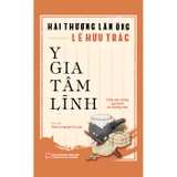 Y Gia Tâm Lĩnh - Chữa Các Chứng Tạp Bệnh Và Thương Hàn - Hải Thượng Lãn Ông