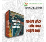 Sách Nhìn Vào Hội Họa Hiện Đại của nhiều tác giả